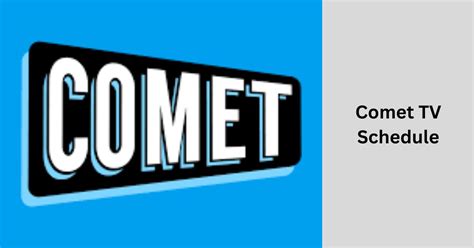 comet channel schedule.